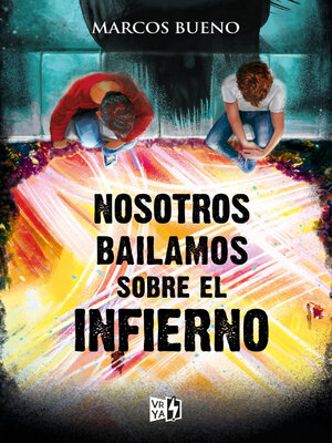 cover image of Nosotros bailamos sobre el infierno